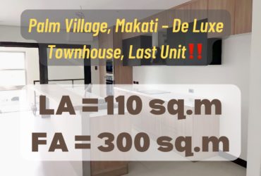 Palm Village, Makati – De Luxe Townhouse, Last Unit‼️