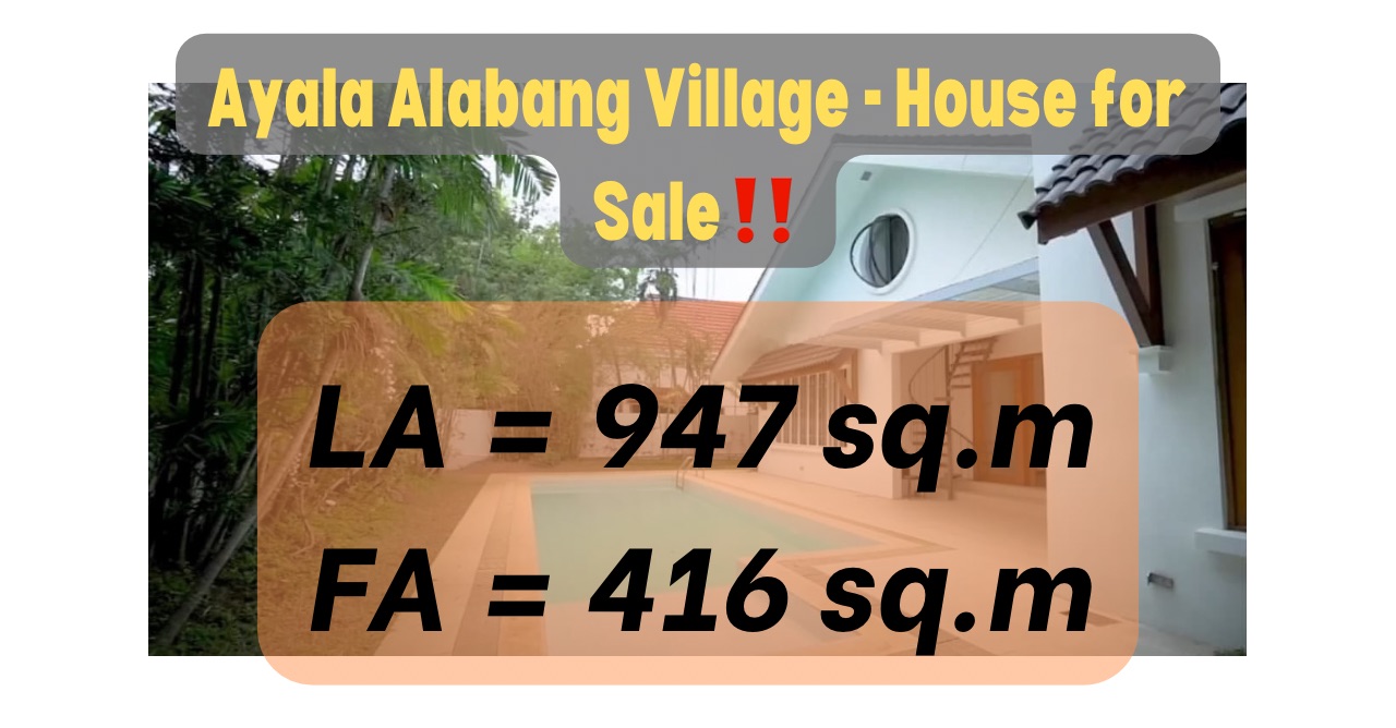 Ayala Alabang Village – House for Sale‼️