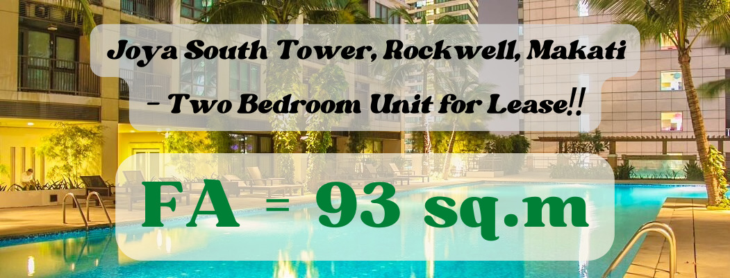 Joya South Tower, Rockwell, Makati – Two Bedroom Unit for Lease‼️